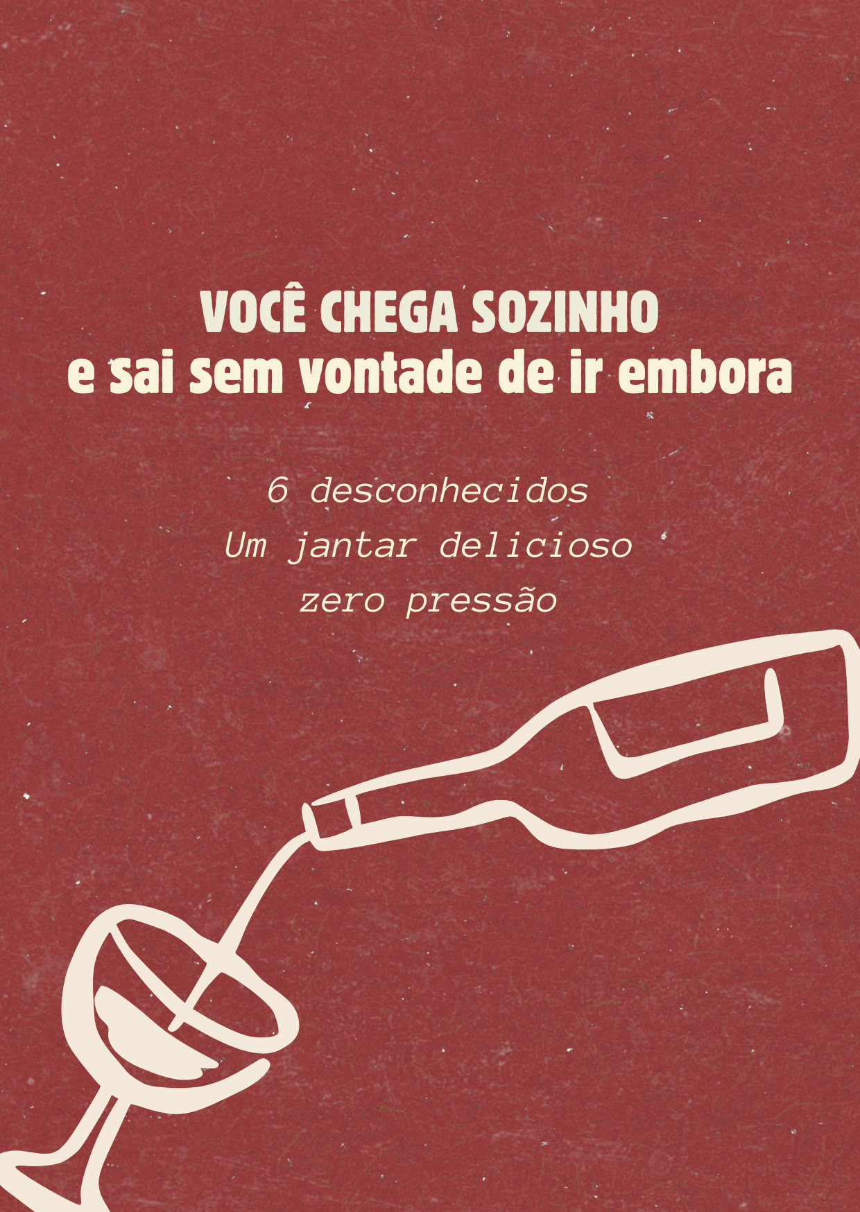 Cartaz vinho do Jantar com Desconhecidos — ilustração de garrafa servindo uma taça de vinho, 15 de agosto às 19h, Maringá-PR.