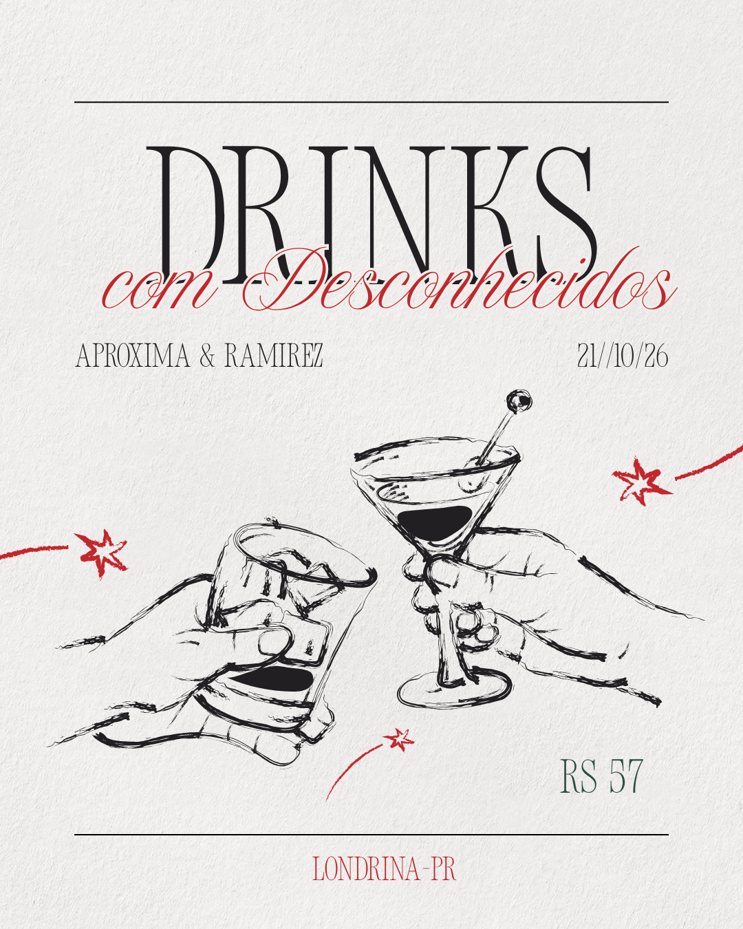 Cartaz do Drinks com Desconhecidos — ilustração de mãos brindando com drink e copo, APROXIMA & RAMIREZ, 21/10/26, Londrina-PR.
